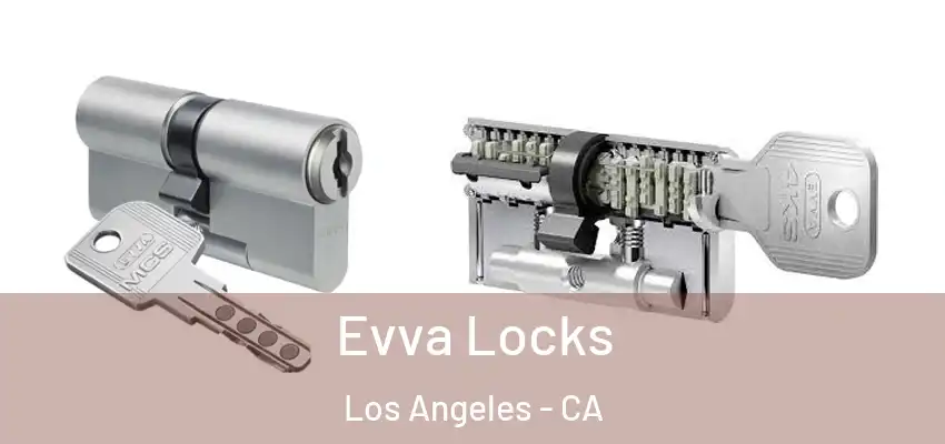  Evva Locks Los Angeles - CA