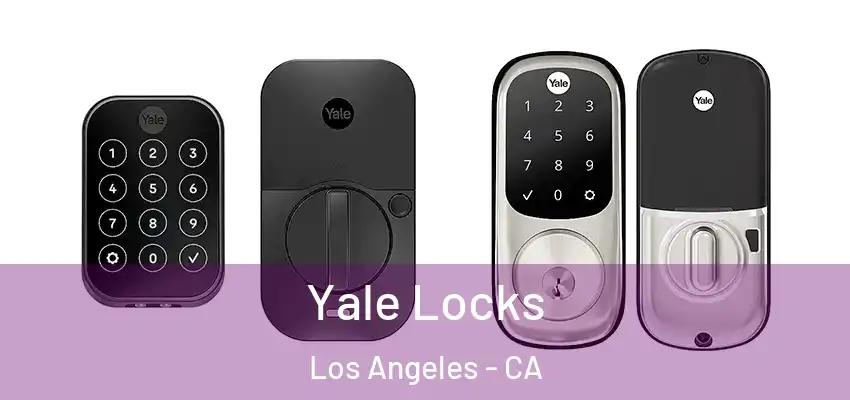  Yale Locks Los Angeles - CA